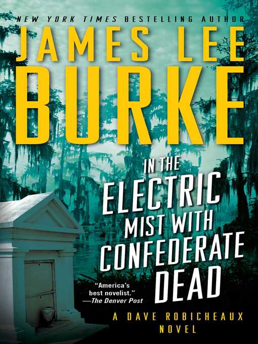 Title details for In the Electric Mist with Confederate Dead by James Lee Burke - Available